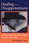 9781884734755: Dealing With Disappointment: Helping Kids Cope When Things Don't Go Their Way