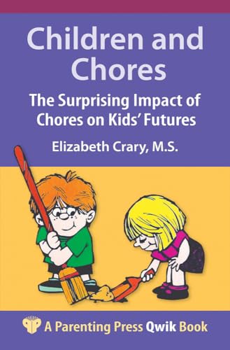 Stock image for Children and Chores: The Surprising Impact of Chores on Kids' Futures for sale by Revaluation Books