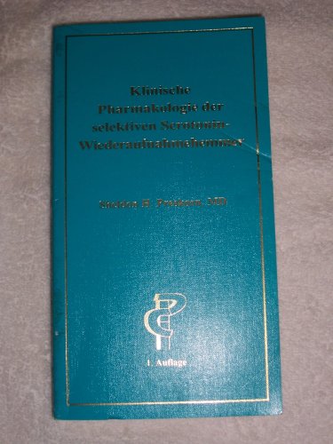 Klinische Pharmakologie der selektiven Serotonin-Wiederaufnahmehemmer - MD Sheldon H. Preskorn