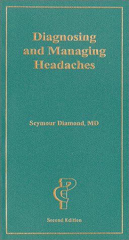 Stock image for Diagnosing and Managing Headaches - Second Edition for sale by Table of Contents