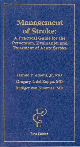 Imagen de archivo de Management of Stroke: A Practical Guide for the Prevention, Evaluation and Treatment of Acute Stroke a la venta por ThriftBooks-Atlanta