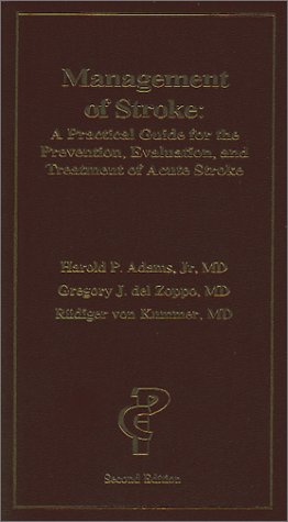 Stock image for MANAGEMENT OF STROKE: A PRACTICAL GUIDE FOR THE PREVENTION, EVALUATION, AND TREATMENT OF ACUTE STROKE, Second Edition for sale by WONDERFUL BOOKS BY MAIL