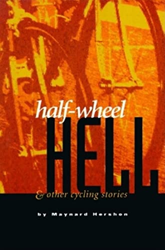 Stock image for Half Wheel Hell and Other Cycling Stories for sale by Zoom Books Company