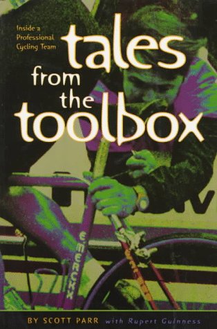 Stock image for Tales from the Toolbox: Inside a Pro Cycling Team for sale by Defunct Books