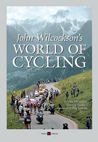 Imagen de archivo de John Wilcockson's World of Cycling a la venta por Better World Books