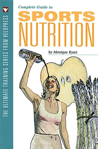 Imagen de archivo de Complete Guide to Sports Nutrition (Ultimate Training Series from Velopress) a la venta por More Than Words