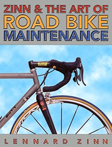 Beispielbild fr Zinn & the Art of Road Bike Maintenance zum Verkauf von SecondSale