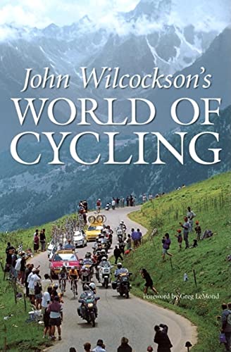 Stock image for John Wilcockson's World of Cycling for sale by Wonder Book
