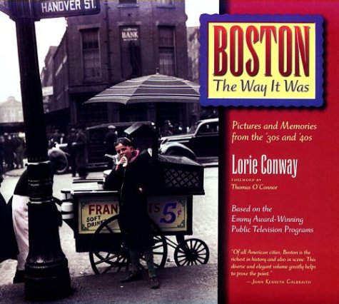 9781884738890: Boston the Way It Was: Pictures and Memories from the '30s and '40s