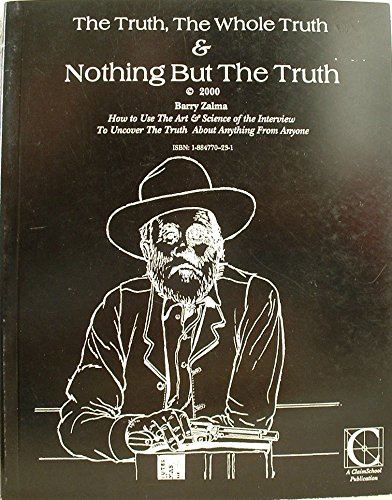 The Truth, The Whole Truth & Nothing But the Truth - Barry Zalma