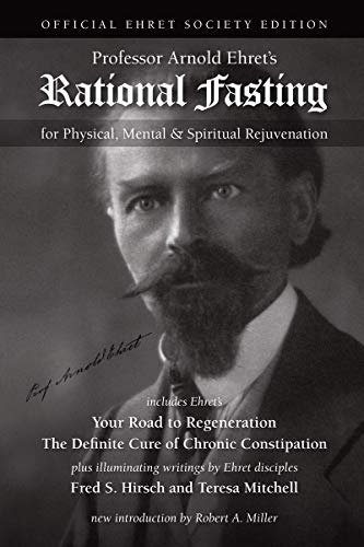 Imagen de archivo de Rational Fasting: Official Ehret Society Edition a la venta por Tangled Web Mysteries and Oddities