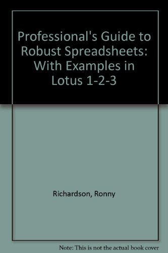 9781884777196: Professional's Guide to Robust Spreadsheets: With Examples in Lotus 1-2-3