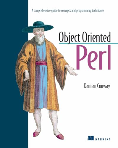 Object Oriented Perl: A Comprehensive Guide to Concepts and Programming Techniques (9781884777790) by Conway, Damian