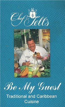 Beispielbild fr Chef Tells' Be My Guest: Traditional and Caribbean Cuisine. zum Verkauf von Wonder Book