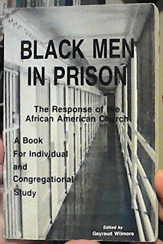 Stock image for Black Men In Prison, The Response of the African American Church (Black Church Scholar Series, Volume II) for sale by ThriftBooks-Dallas