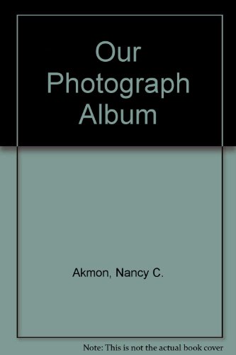 Our Photograph Album (9781884807367) by Cogan Akmon, Nancy