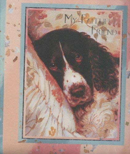 My Faithful Friend with Frame (9781884807619) by Karen Choppa