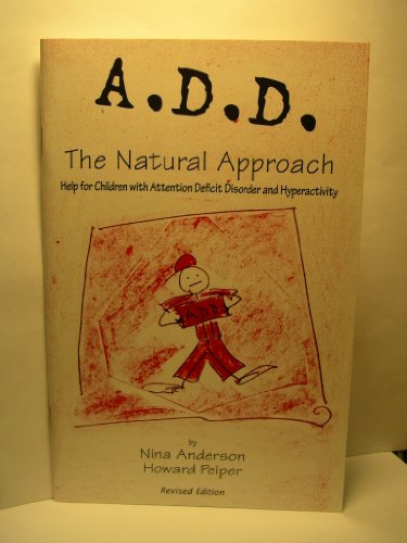 9781884820199: A.D.D. the Natural Approach : Help for Children With Attention Deficit Disorder and Hyperactivity
