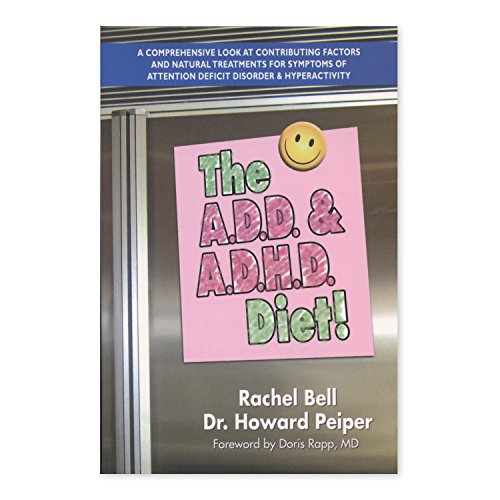 Imagen de archivo de The A.D.D. and A.D.H.D. Diet! A Comprehensive Look at Contributing Factors and Natural Treatments for Symptoms of Attention Deficit Disorder and Hyperactivity a la venta por Jenson Books Inc