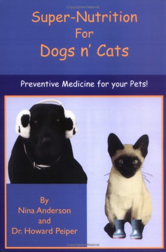Stock image for Super-Nutrition for Dogs n' Cats for sale by Front Cover Books