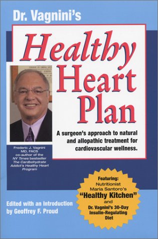 Stock image for Dr. Vagnini's Healthy Heart Plan: A Surgeon's Approach to Natural and Allopathic Treatment for Cardiovascular Wellness for sale by ThriftBooks-Dallas
