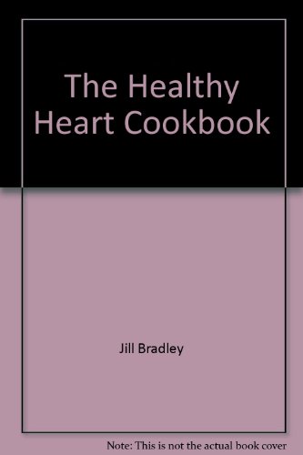 Beispielbild fr The Healthy Heart Cookbook zum Verkauf von Better World Books
