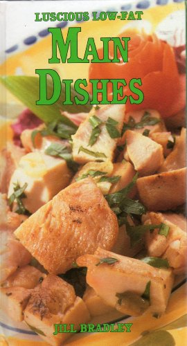 Beispielbild fr Luscious Low-Fat Main Dishes zum Verkauf von Wonder Book