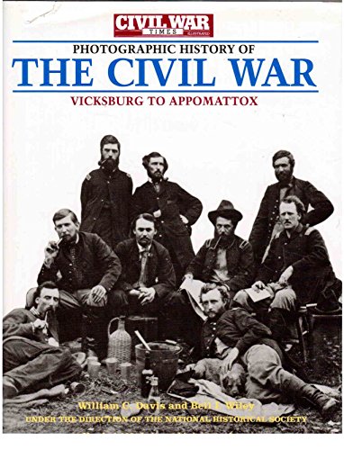 Beispielbild fr Photographic History of the Civil War: Vicksburg to Appomattox : Fighting for Time/the South Besieged/the End of an Era (on1h) zum Verkauf von Versandantiquariat Behnke