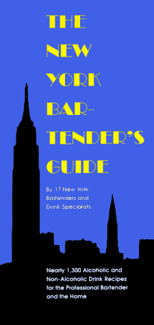 9781884822131: The New York Bartender's Guide