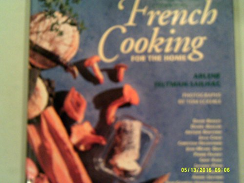 Beispielbild fr French Cooking for the Home (De Gustibus Presents the Great Cooks' Cookbooks) zum Verkauf von SecondSale