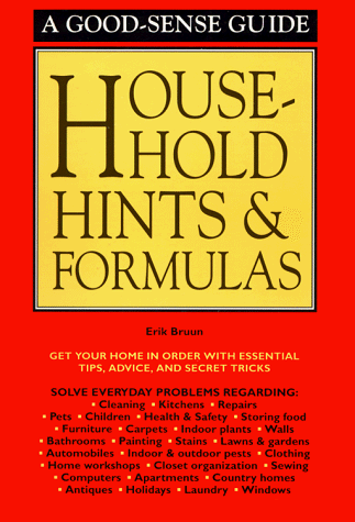 Imagen de archivo de Household Hints and Formulas (Good-Sense Guides Series) a la venta por HPB Inc.