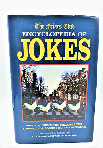 Beispielbild fr Friars Club Encyclopedia of Jokes: Over 2000 One-Liners, Straight Lines, Stories, Gags, Roasts, Ribs, and Put-Downs zum Verkauf von AwesomeBooks