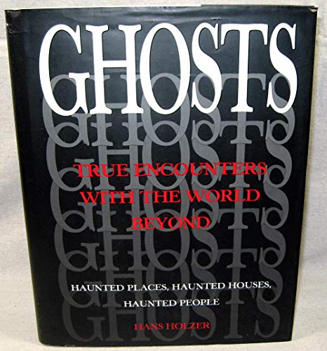 Stock image for Ghosts: True Encounters with the World Beyond for sale by WorldofBooks