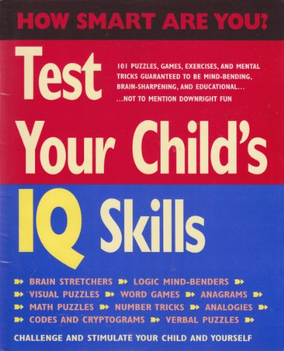 Beispielbild fr Test Your Child's IQ Skills zum Verkauf von ThriftBooks-Atlanta