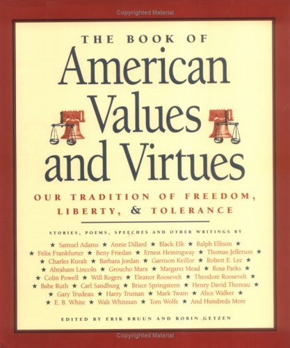 Beispielbild fr The Book of American Values and Virtues : Our Tradition of Freedom, Liberty and Tolerance zum Verkauf von Better World Books