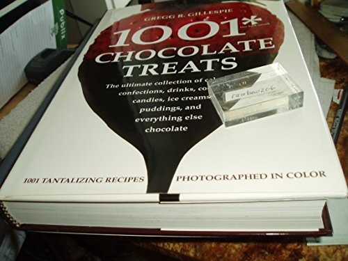 Beispielbild fr 1001 Chocolate Treats : The Ultimate Collection of Cakes, Pies, Confections, Drinks, Cookies, Candies, Sauces, Ice Creams, Puddings, and Everything Else Chocolate zum Verkauf von Better World Books