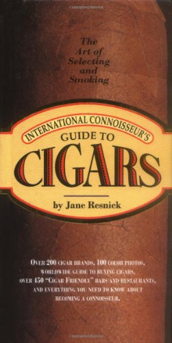 9781884822889: The International Connoisseur's Guide to Cigars: The Art of Selecting and Smoking