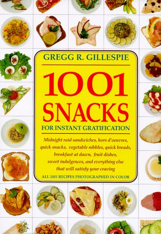 Beispielbild fr 1001 Snacks for Instant Gratification zum Verkauf von Better World Books