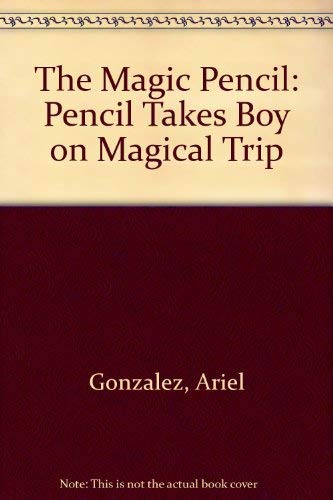 Beispielbild fr The Magic Pencil: Pencil Takes Boy on Magical Trip zum Verkauf von HPB-Diamond