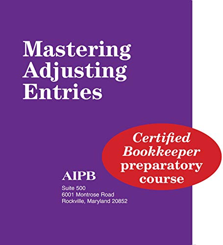 9781884826252: Mastering Adjusting Entries (Professional Bookkeeping Certification)