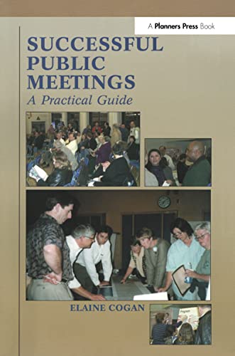 Beispielbild fr Successful Public Meetings, 2nd ed.: A Practical Guide zum Verkauf von Ergodebooks