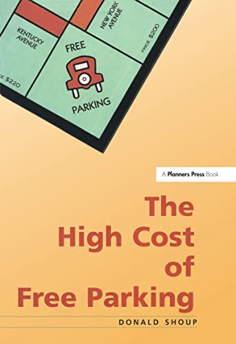 Stock image for The High Cost of Free Parking for sale by GF Books, Inc.