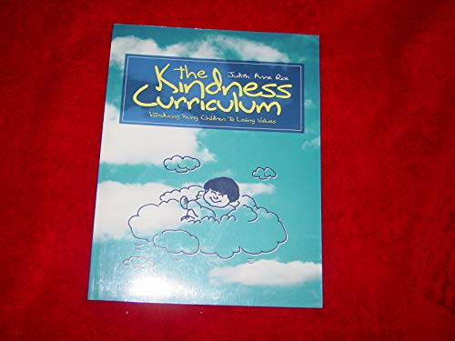 Imagen de archivo de The Kindness Curriculum: Introducing Young Children to Loving Values a la venta por SecondSale