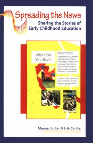 Stock image for Spreading the News : Sharing the Stories of Early Childhood Education for sale by Better World Books