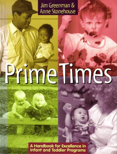 Stock image for Prime Times: A Handbook for Excellence in Infant and Toddler Programs for sale by ThriftBooks-Atlanta