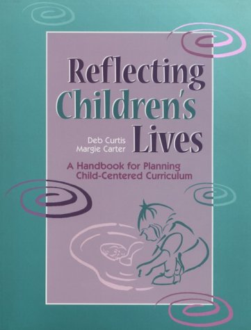 9781884834271: Reflecting Children's Lives: A Handbook for Planning Child-Centered Curriculum: A Handbook for Planning Child Centred Curriculum
