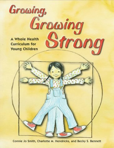 9781884834363: Growing, Growing Strong: A Whole Health Curriculum for Young Children
