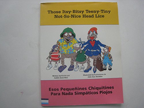 9781884834547: Those Itsy-Bitsy Teeny-Tiny Not-So-Nice Head Lice: Esos Pequenines Chiquitines Para Nada Simpaticos Piojos