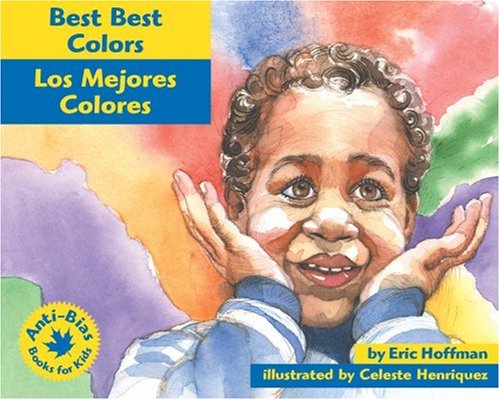 Beispielbild fr Best Best Colors: Los mejores colores (Anti-Bias Books for Kids) (Spanish Edition) zum Verkauf von Zoom Books Company