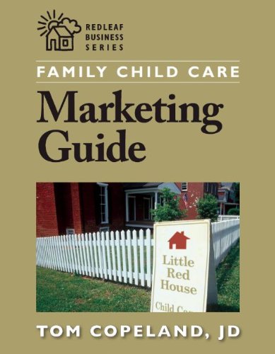 Stock image for Family Child Care Marketing Guide: How to Build Enrollment and Promote Your Business As a Child Care Professional for sale by Wonder Book